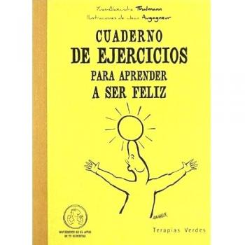 Cuaderno De Ejercicios Para Aprender A Ser Feliz - Yves-alexandra Thalman