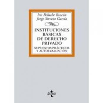 Instituciones básicas de Derecho Privado: Supuestos prácticos y autoevaluación