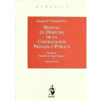 MANUAL DE DERECHO DE LA CONTRATACION PRIVADA Y PUBLICA
