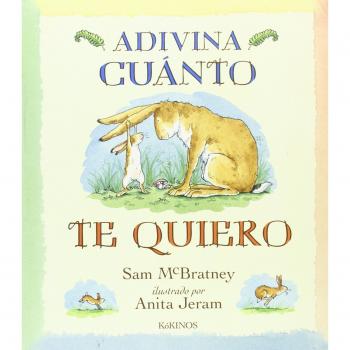 Adivina cuanto te quiero / Guess How Much I Love You