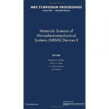 Ciencia de Materiales de Dispositivos Microelectromecánicos (MEMS) II: Volumen 605 (Actas MRS, Tomo 2)
