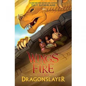 Dragonslayer (Wings of Fire: Legends Series #2) - Special Edition Hardcover