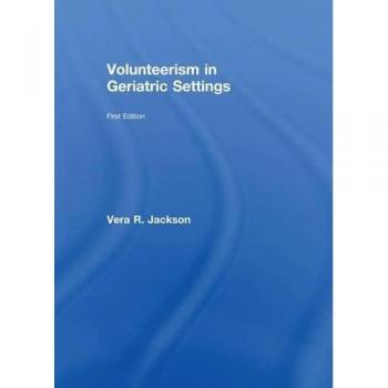 Volunteerism in Geriatric Settings