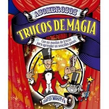 Asombrosos trucos de magia: Con un montón de trucos para aprender en sencillos pasos - Lane Sherman Michael