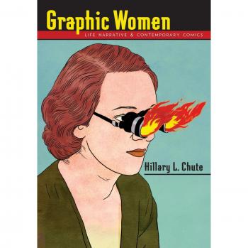 Graphic Women: Life Narrative and Contemporary Comics