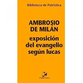 Exposición del Evangelio según Lucas: 124 (Biblioteca de patrística