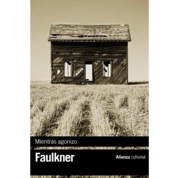 Mientras agonizo - William Faulkner