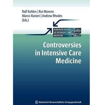 Controversies in Intensive Care Medicine