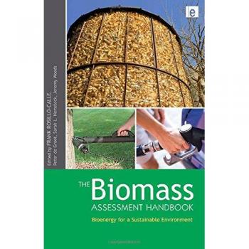 The Biomass Assessment Handbook: Bioenergy for a Sustainable Environment