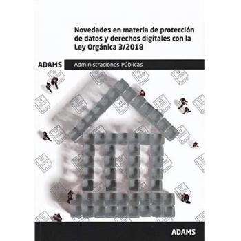 Novedades en materia de protección de datos y derechos digitales con la Ley Orgánica 3-2018