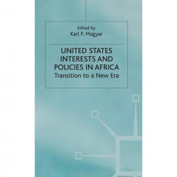 U.S. Foreign Policy and Interests in Africa: An Analytical Overview