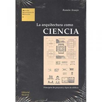 La arquitectura como ciencia: Principios de proyecto y tipos de Edificio