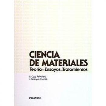 Ciencia de materiales: Teoría-ensayos-tratamientos