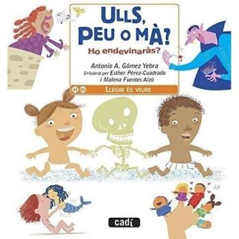 Ulls, peu o mà? Ho endevinaràs? - Antonio A. Gómez Yebra