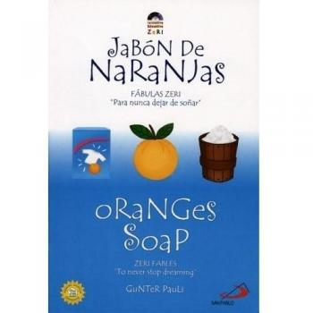Jabon de Naranjas / Oranges Soap: Fabulas Zeri Para nunca dejar de sonar / Zeri Fables  To never stop dreaming