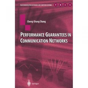 Performance Guarantees in Communication Networks: Springer-Verlag Edition