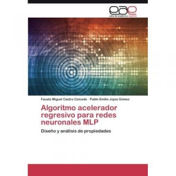 Algoritmo acelerador regresivo para redes neuronales MLP: Diseño y análisis de propiedades