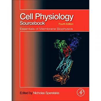 Cell Physiology Sourcebook: Essentials of Membrane Biophysics (Paperback Edition)