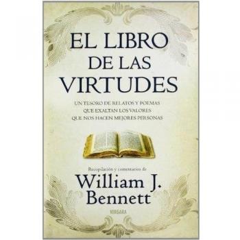 EL LIBRO DE LAS VIRTUDES: UN TESORO DE RELATOS Y POEMAS QUE EXALTAN LOS VALORES...