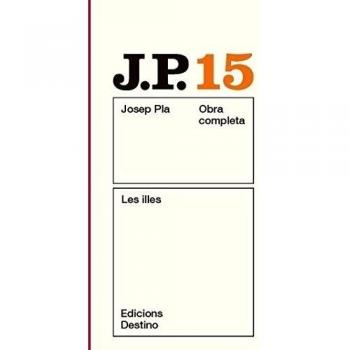 Les Illes: O.C.Josep Pla. Volum 15
