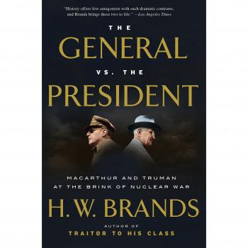 The General vs. the President: MacArthur and Truman at the Brink of Nuclear War