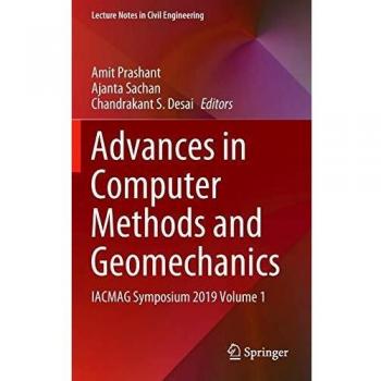 Advances in Computer Methods and Geomechanics: IACMAG Symposium 2019 Volume 1