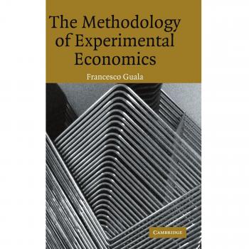 Experimental Economics Methodology Guide by Francesco Guala