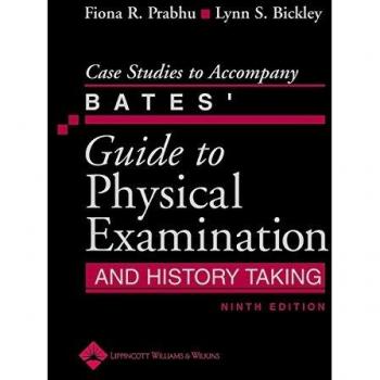 Case Studies to Accompany Bates' Guide to Physical Examination and History Taking