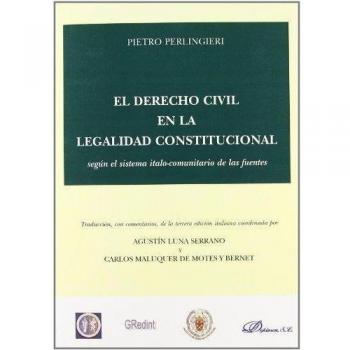 El derecho civil en la legalidad constitucional según el sistema italo-comunitario de las fuentes