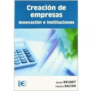 Creación de empresas. Innovación e instituciones