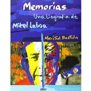 Memorias. Una biografía de Mikel Laboa