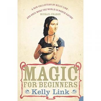 Magia para Principiantes - Kelly Link