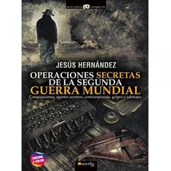 Operaciones secretas de La Segunda Guerra Mundial N.E. Color - Ediciones Nowtilus