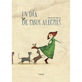 Un día de pasos alegres - Raquel Díaz Reguera