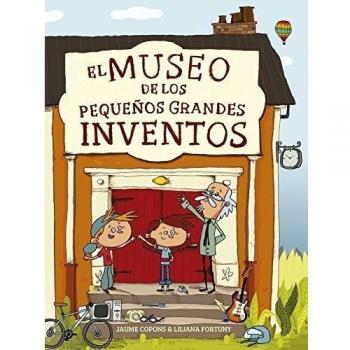 El museo de los pequeños grandes inventos - Jaume Copons
