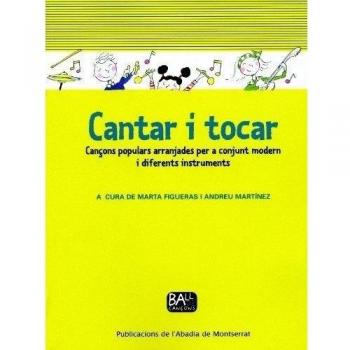 Cantar i tocar: Cançons populars arranjades per a conjunt modern i diferents instruments