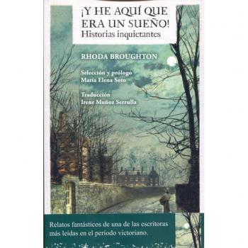 ¡Y he aquí que era un sueño!: Historias inquietantes