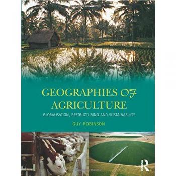 Geographies of Agriculture: Globalisation, Restructuring and Sustainability