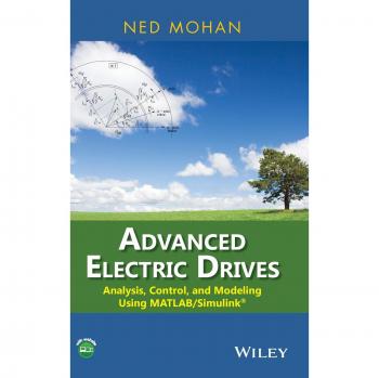 Advanced Electric Drives: Analysis, Control, and Modeling with MATLAB/Simulink (Hardback)