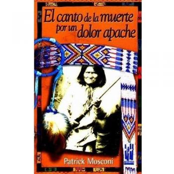El canto de la muerte por un dolor apache