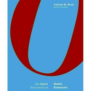 The Oxford Encyclopedia of Health Economics: 3-Volume Set