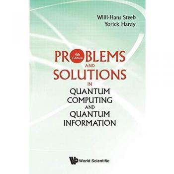 Problemas y Soluciones en Computación Cuántica e Información Cuántica (4ª Edición)