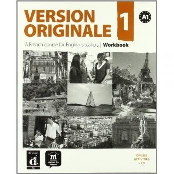 Version Originale 1. A French Course For English Speakers. Workbook