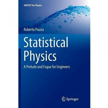 Statistical Physics: A Prelude and Fugue for Engineers