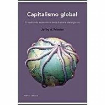 Capitalismo global: El trasfondo económico de la historia del siglo XX