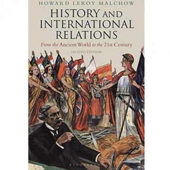 History and International Relations: From the Ancient World to the 21st Century
