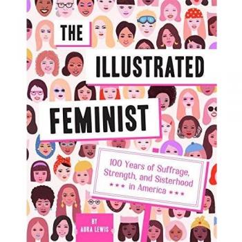 La Feminista Ilustrada: 100 Años de Sufragio por Aura Lewis
