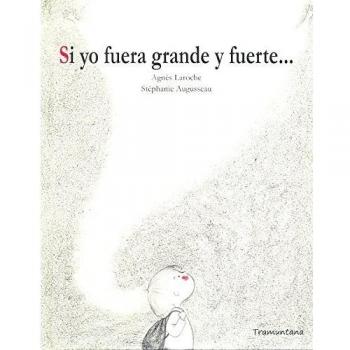 Si yo fuera grande y fuerte...