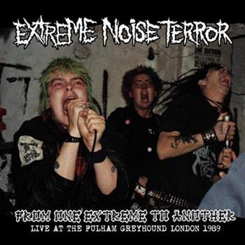 Extreme Noise Terror - From One Extreme To Another [Live At The Fulham Greyhound London 1989] 2016 Italian vinyl LP RRS57