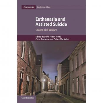 Eutanasia y Suicidio Asistido: Lecciones de Bélgica (Cambridge Bioética y Derecho)